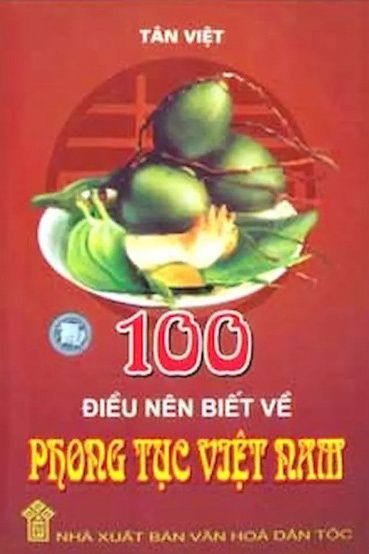 100 Điều Nên Biết Về Phong Tục Việt Nam
