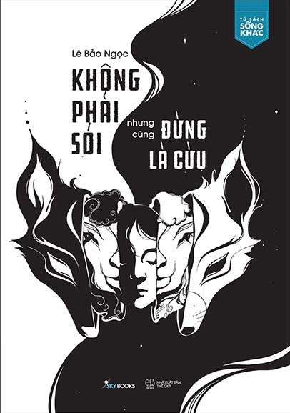 Không Phải Sói Nhưng Đừng Là Cừu